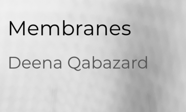 Membranes: Deena Qabazard